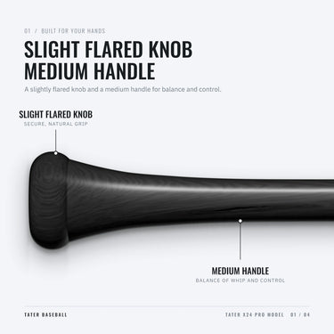 Slight flared knob and medium handle on the Tater X24 Pro